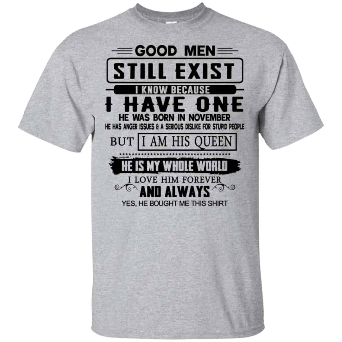 Good Men Still Exist I Have One He Was Born In November T-Shirts, Hoodie, Tank