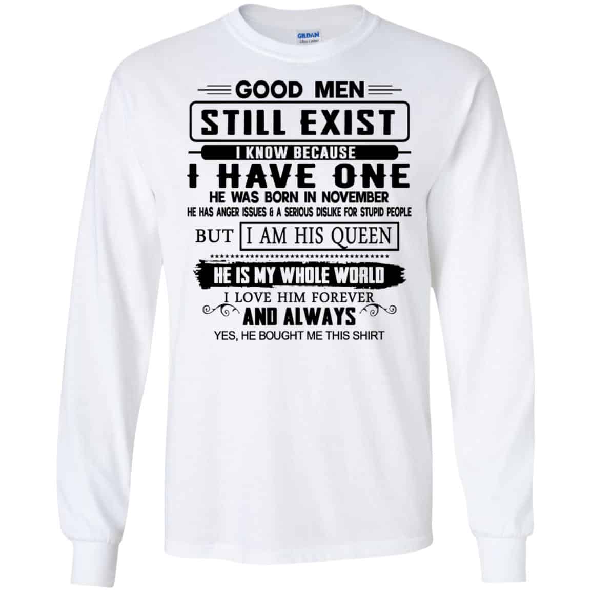 Good Men Still Exist I Have One He Was Born In November T-Shirts, Hoodie, Tank