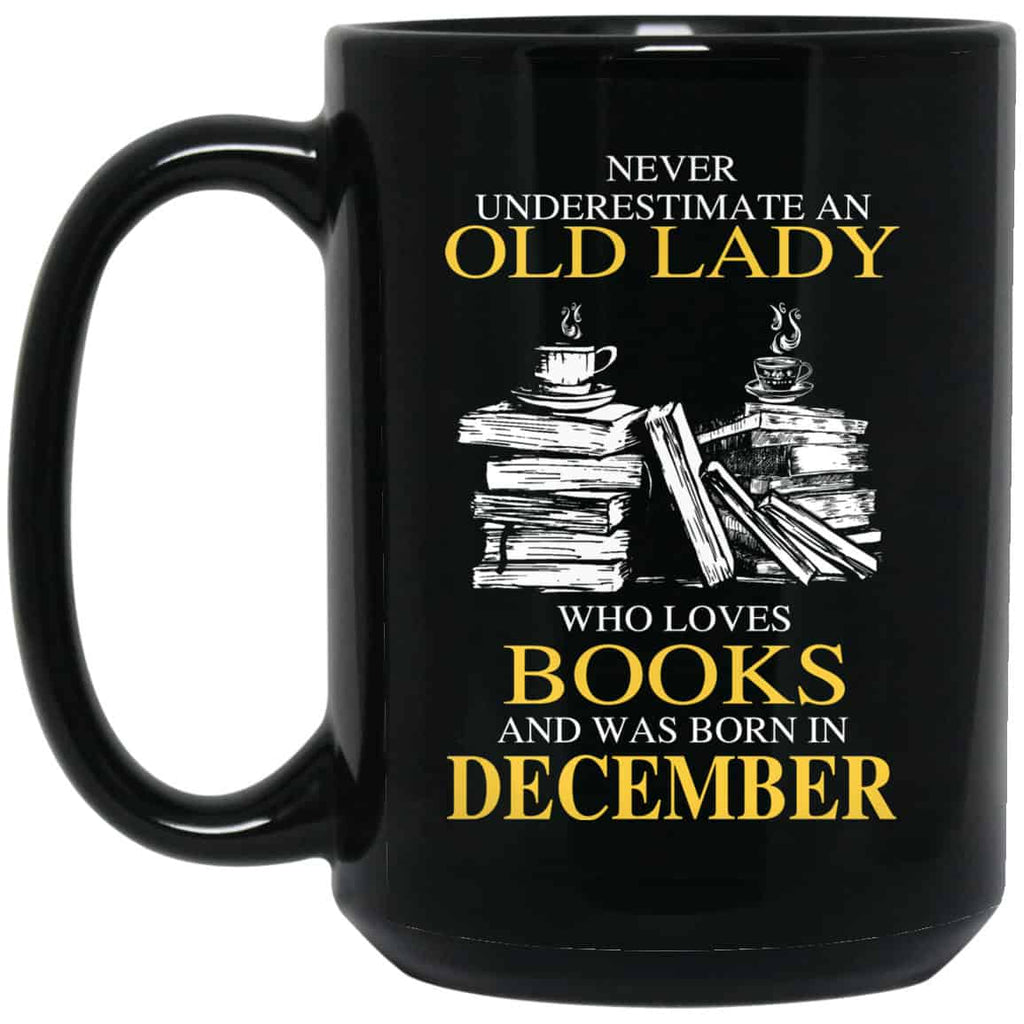 An Old Lady Who Loves Books And Was Born In December Mug