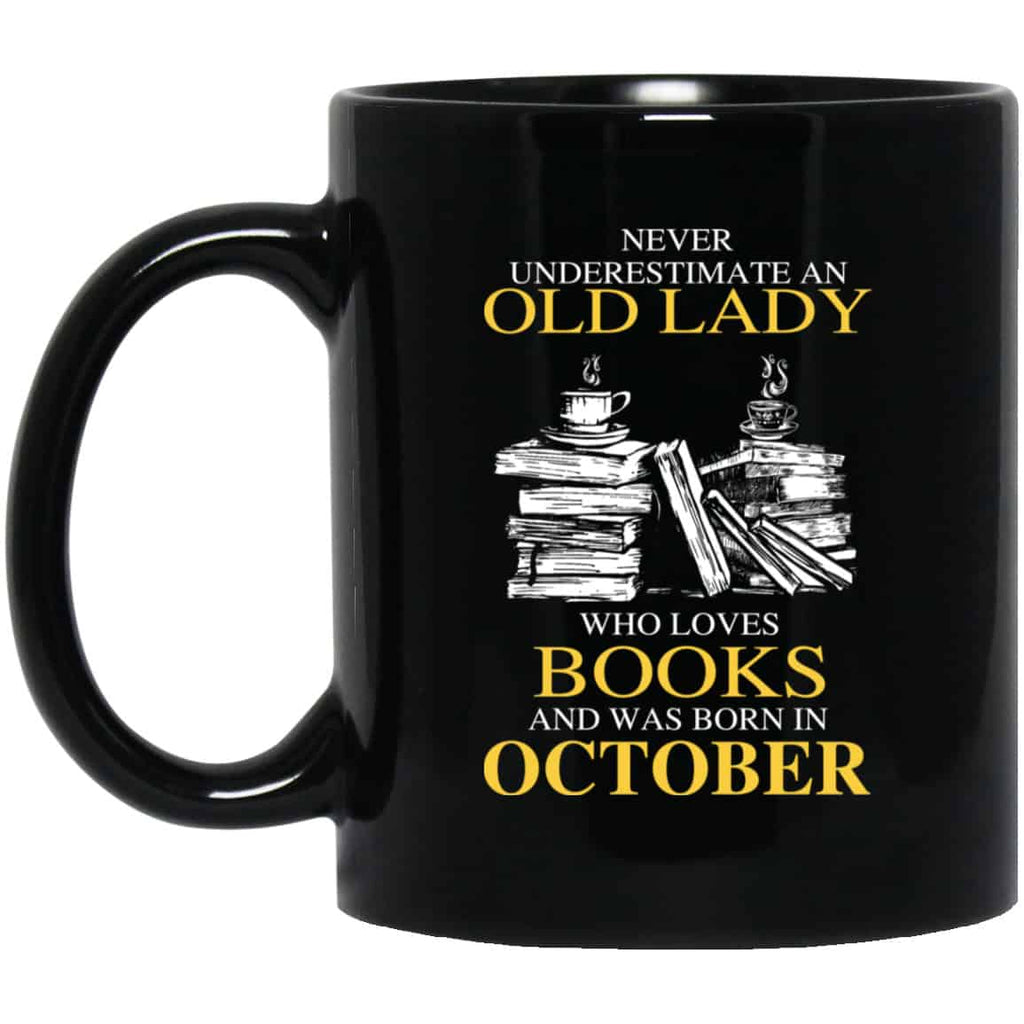 An Old Lady Who Loves Books And Was Born In October Mug