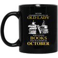 An Old Lady Who Loves Books And Was Born In October Mug