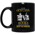 An Old Lady Who Loves Books And Was Born In September Mug