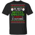Be Nice To The Infosys Employee Santa Is Watching Christmas Sweater, Shirt, Hoodie