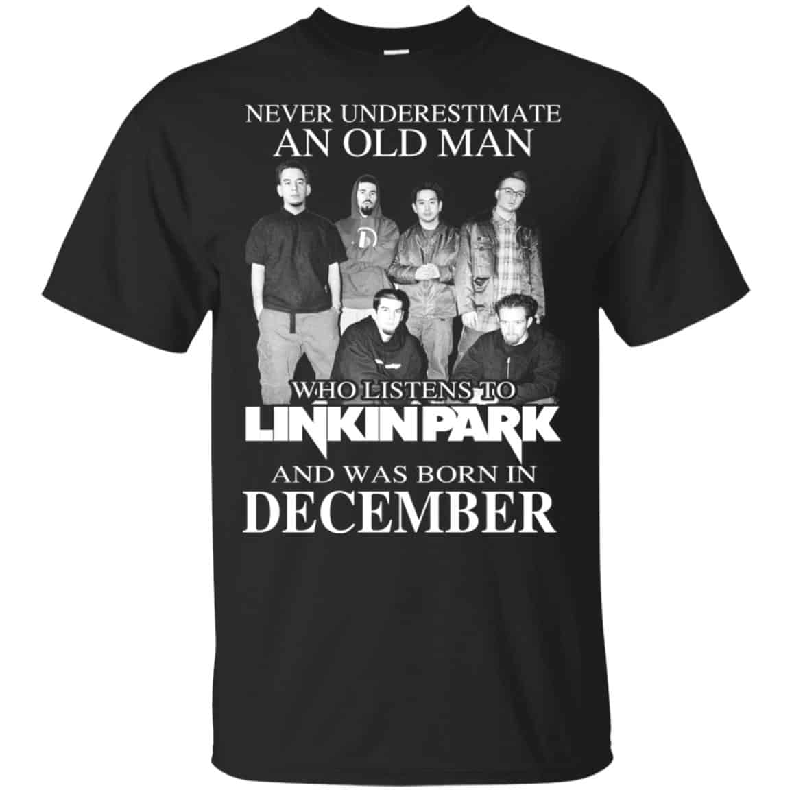 An Old Man Who Listens To Linkin Park And Was Born In December T-Shirts, Hoodie, Tank