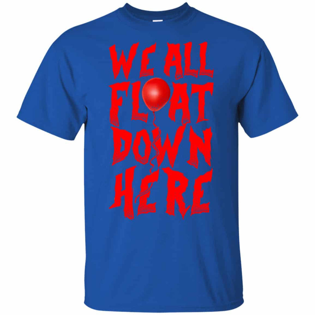 We All Float Down Here Pennywise Shirt, Hoodie, Tank