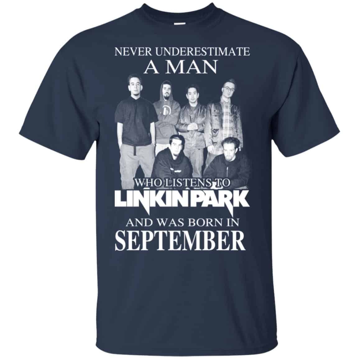 A Man Who Listens To Linkin Park And Was Born In September T-Shirts, Hoodie, Tank