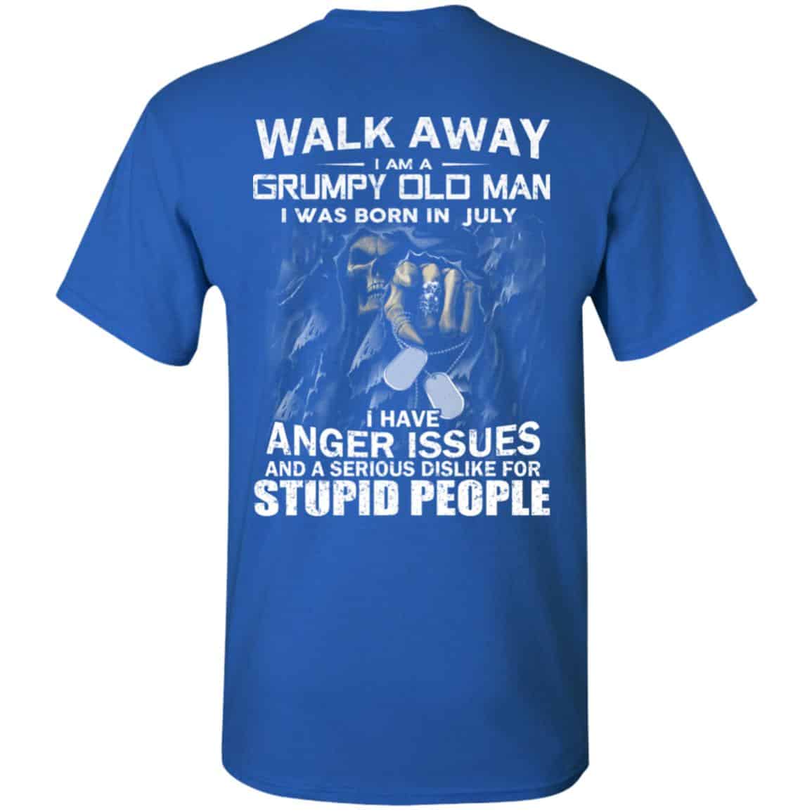 I Am A Grumpy Old Man I Was Born In July Shirt, Hoodie, Tank