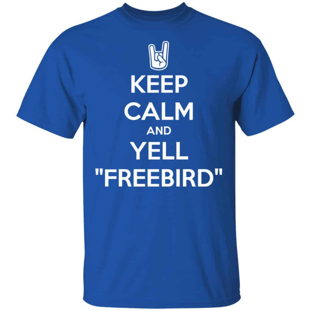 Keep Calm And Yell Freebird Shirt, Hoodie, Tank