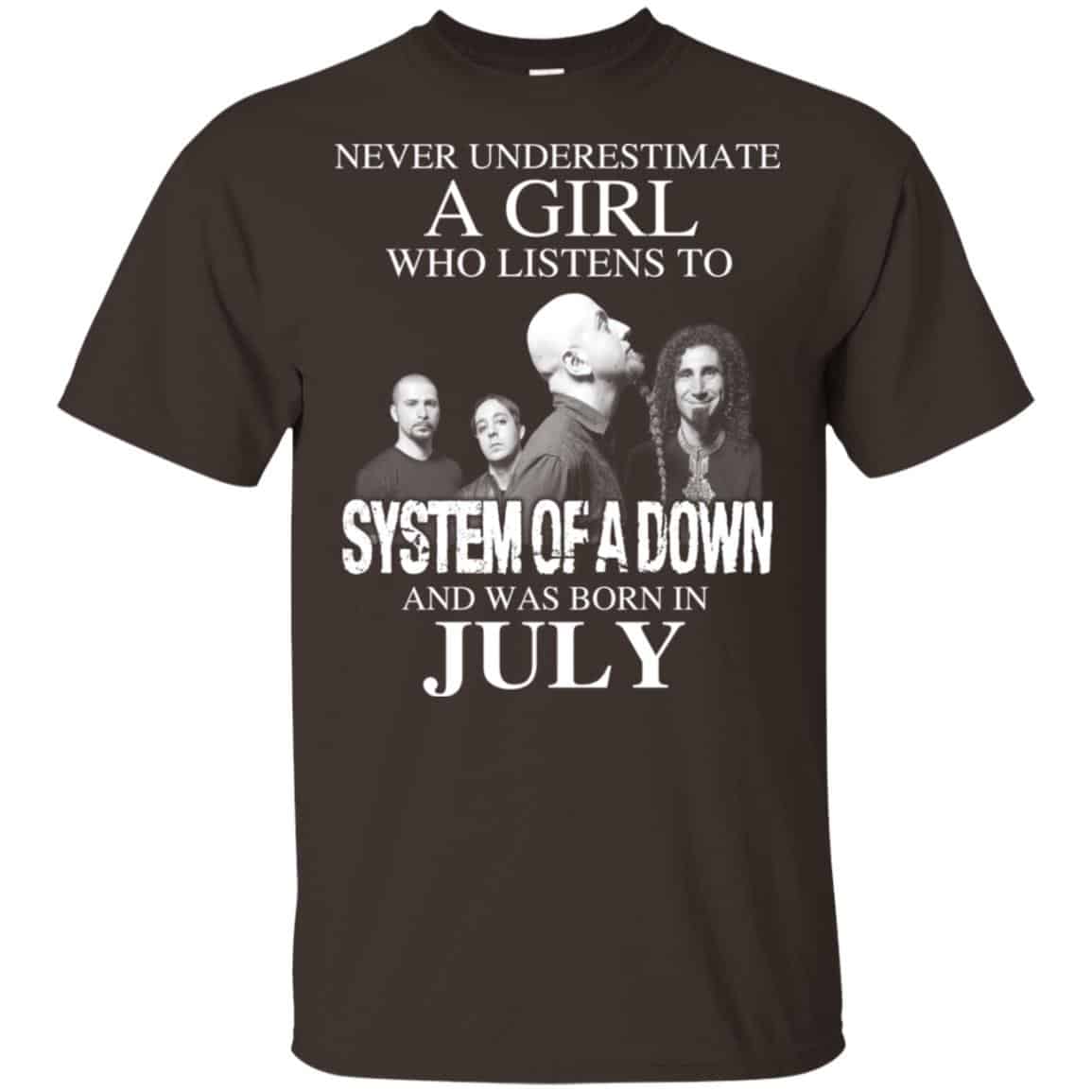 A Girl Who Listens To System Of A Down And Was Born In July T-Shirts, Hoodie, Tank