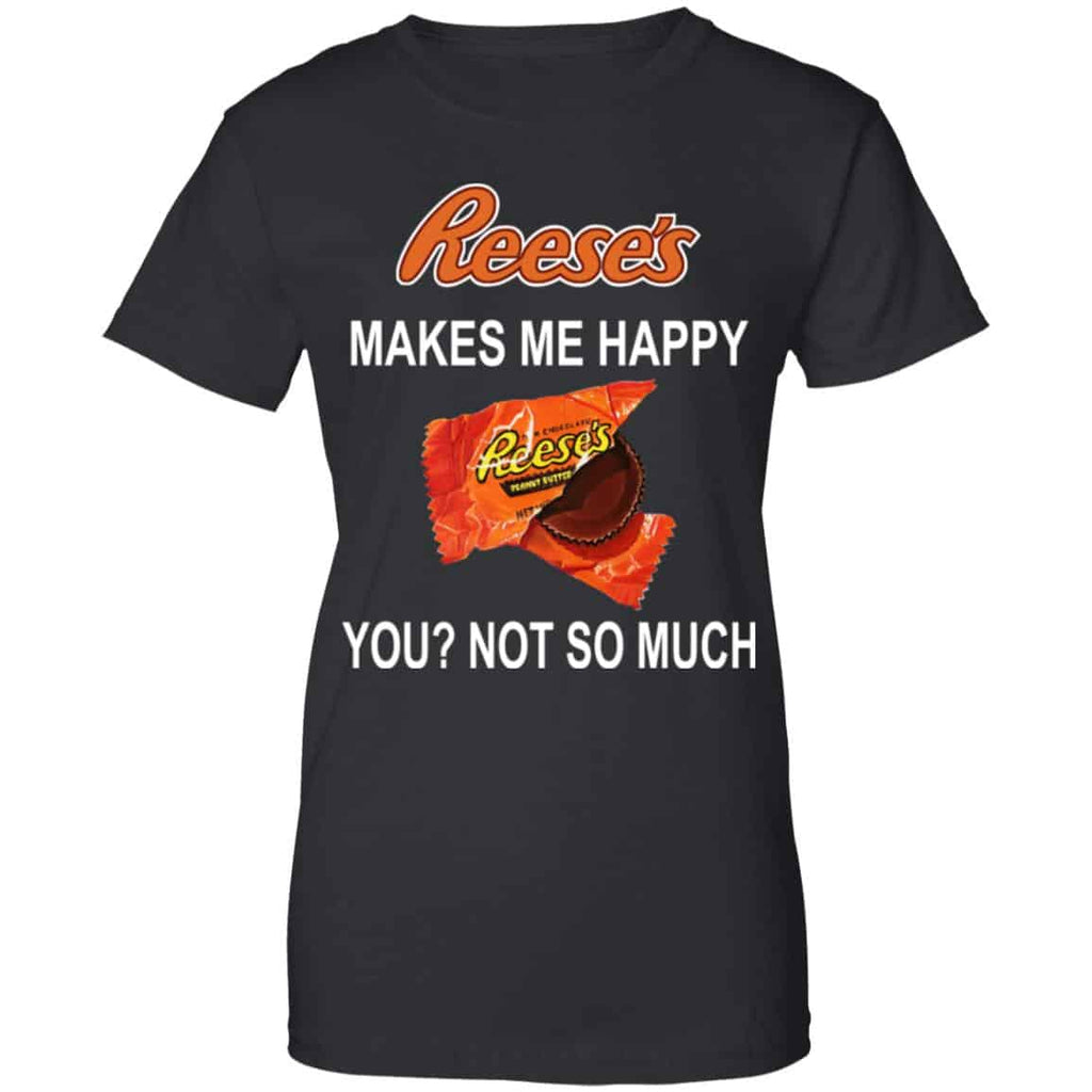 Reese’s Makes Me Happy You Not So Much Shirt, Hoodie, Tank