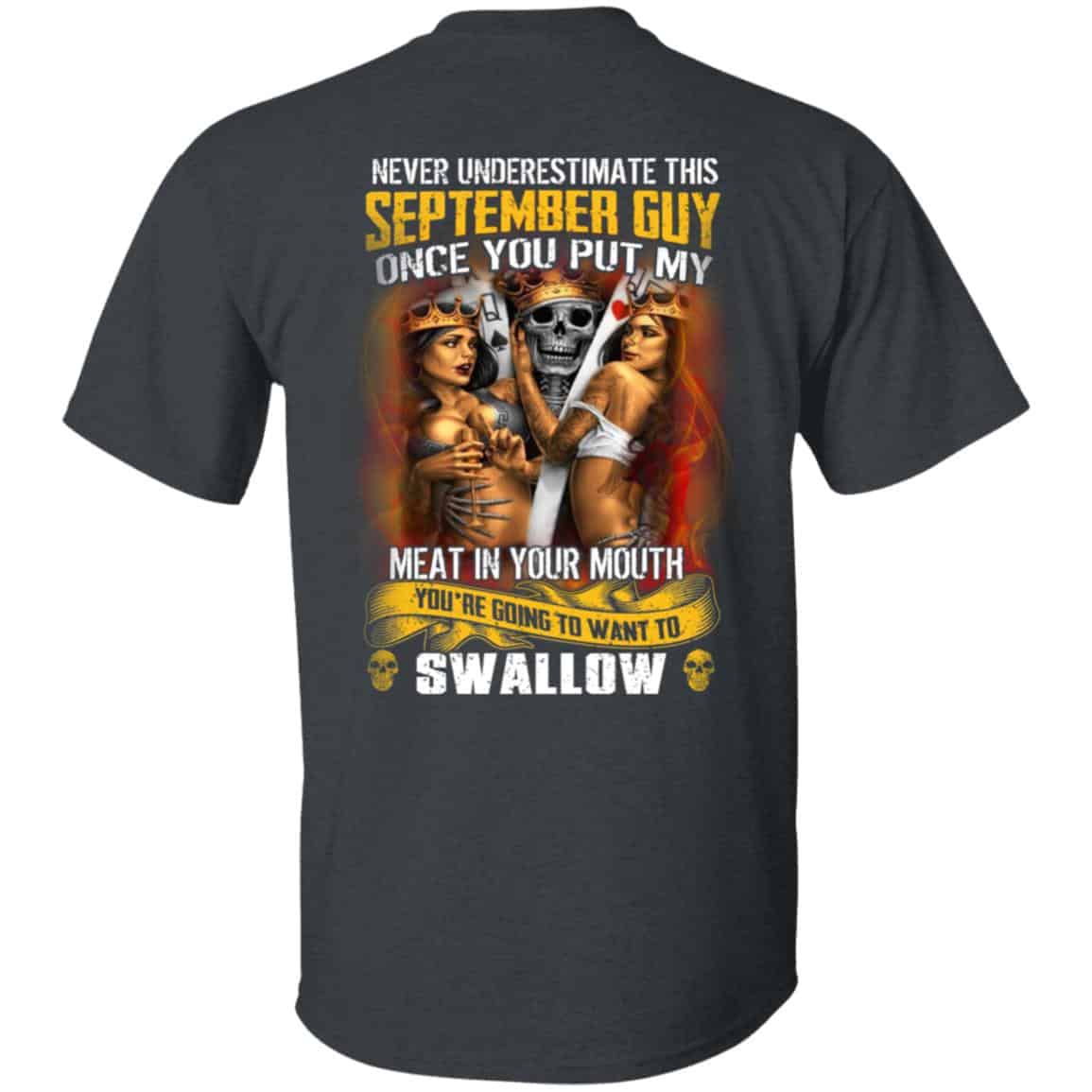 Never Underestimate This September Guy Once You Put My Meat In You Mouth Shirt, Hoodie, Tank