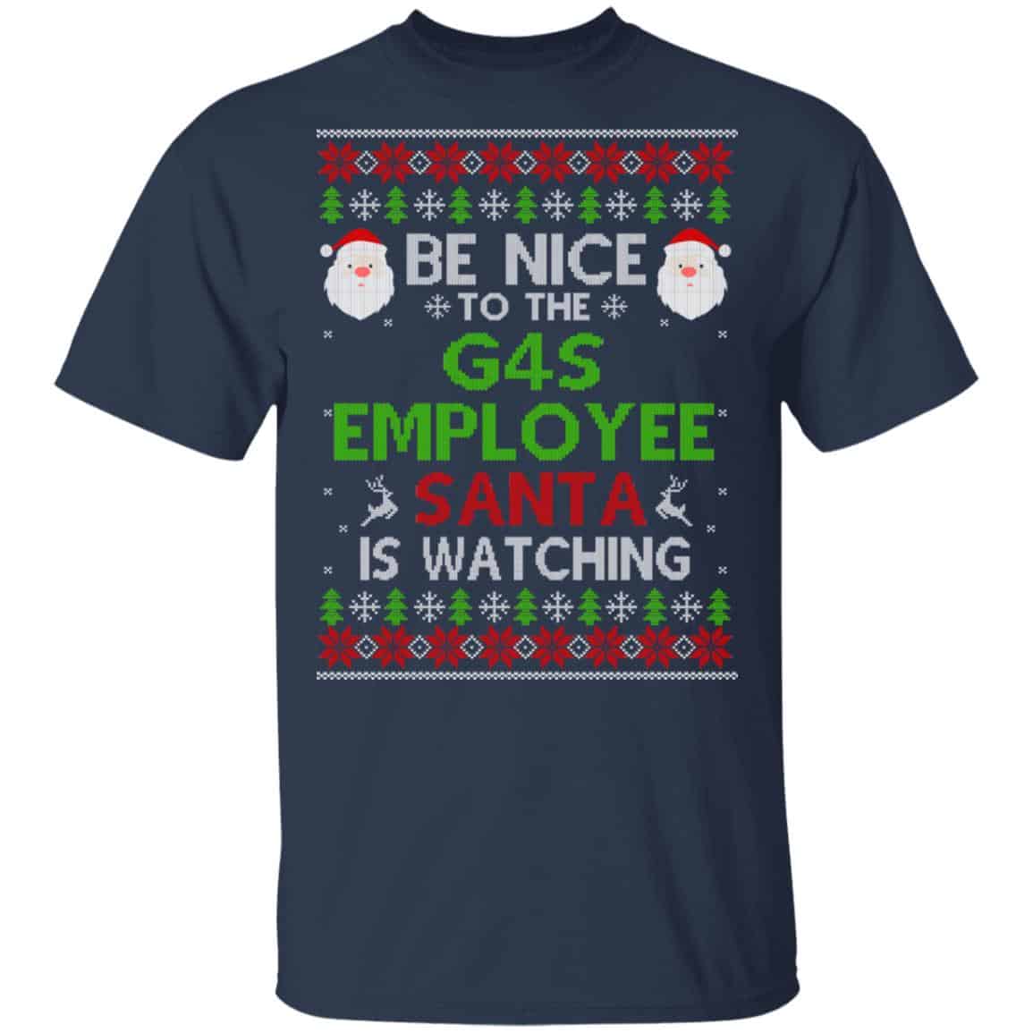 Be Nice To The G4S Employee Santa Is Watching Christmas Sweater, Shirt, Hoodie