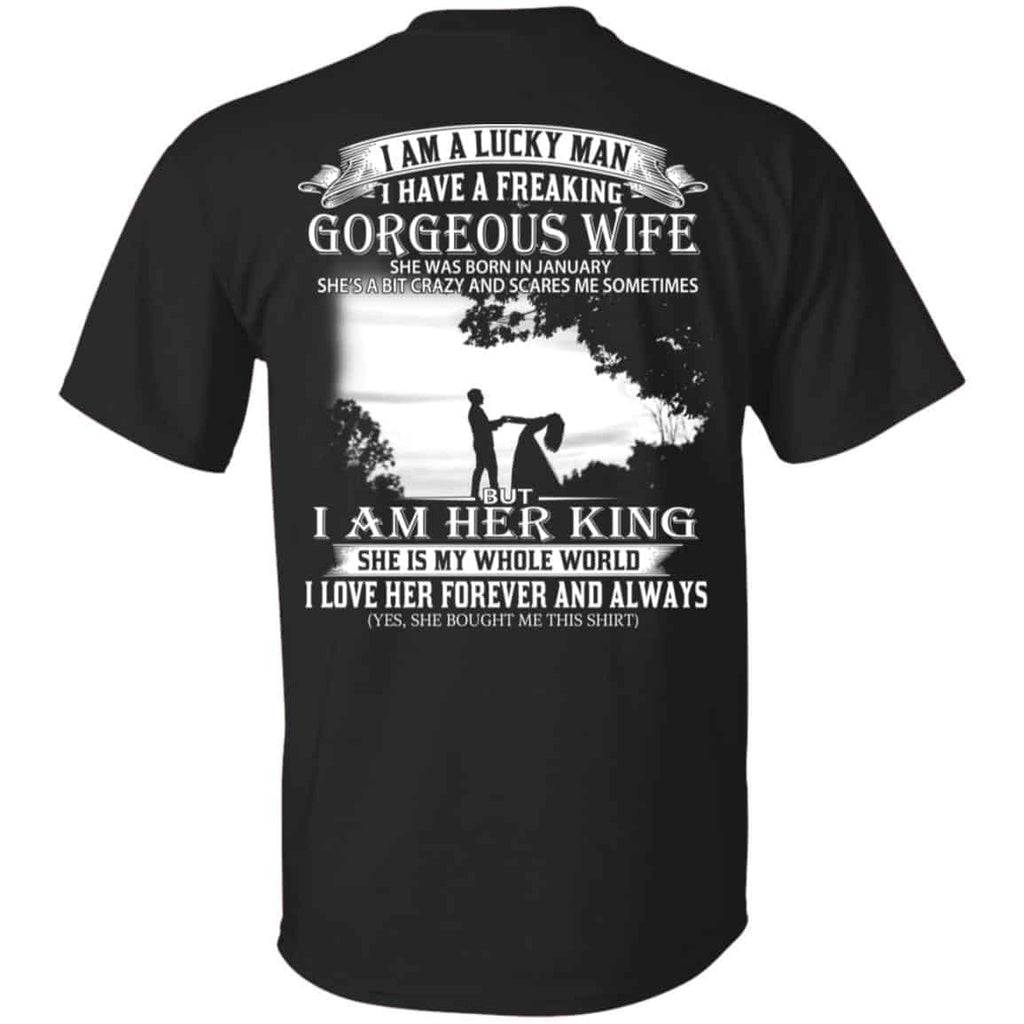 I Am A Lucky Man I Have A Freaking Gorgeous Wife Was Born In January T-Shirts, Hoodie, Tank