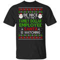 Be Nice To The Family Dollar Employee Santa Is Watching Christmas Sweater, Shirt, Hoodie