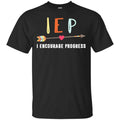 IEP I Encourage Progress Shirt, Hoodie, Tank