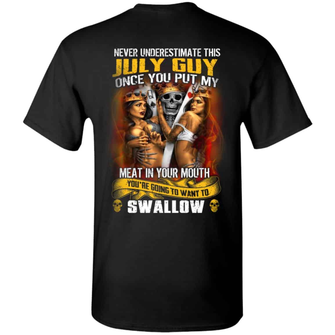 Never Underestimate This July Guy Once You Put My Meat In You Mouth Shirt, Hoodie, Tank