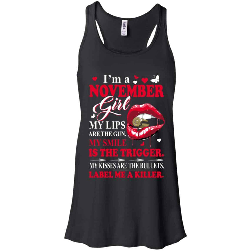 I’m A November Girl My Lips Are The Gun My Smile Is The Trigger T-Shirts, Hoodie, Tank