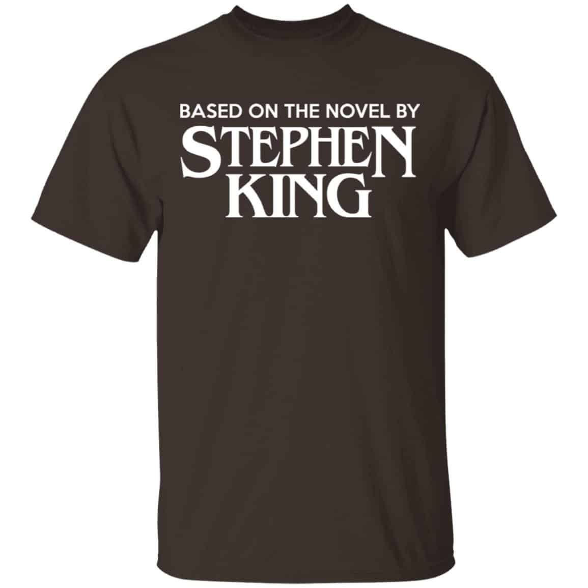 Based On The Novel By Stephen King Shirt, Hoodie, Tank