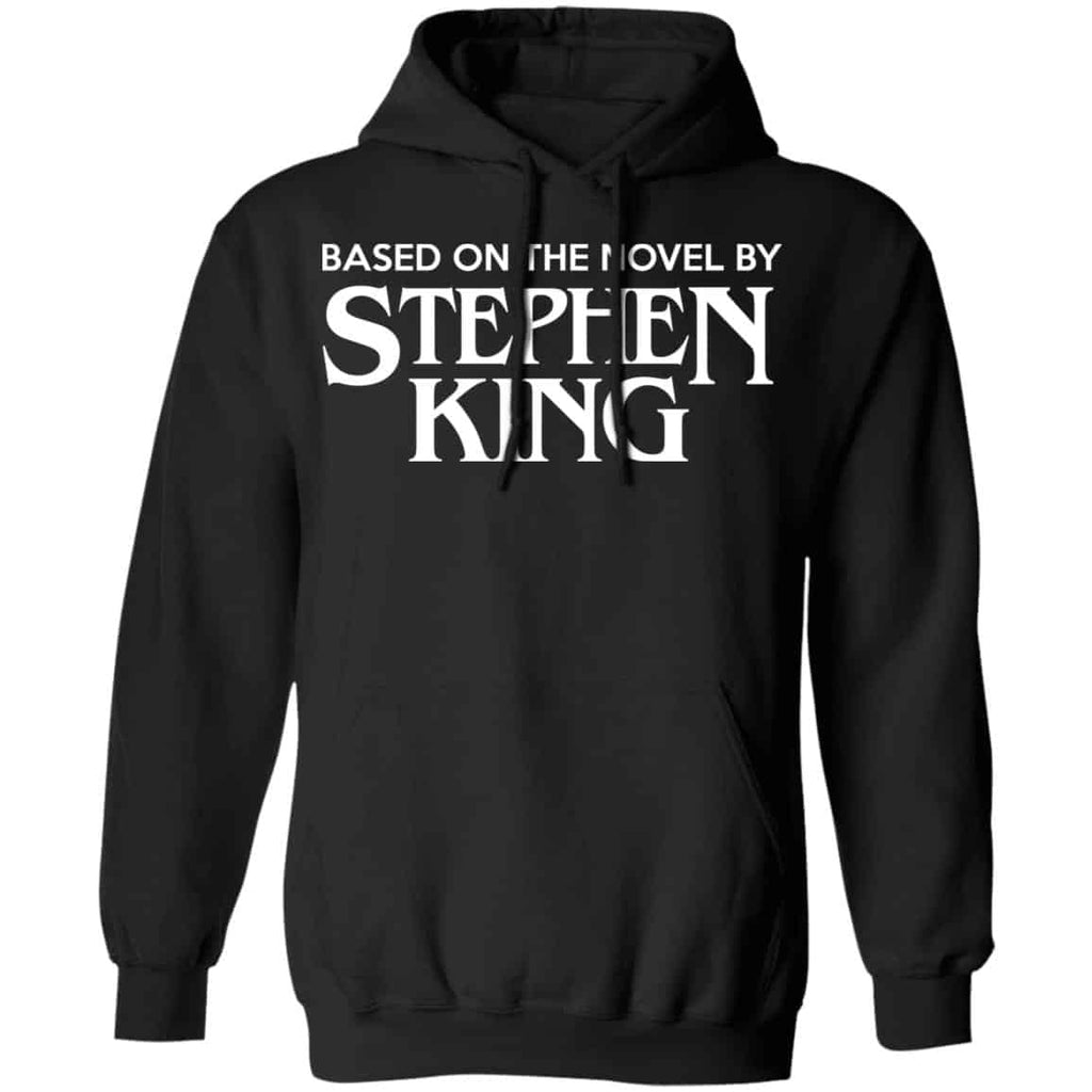 Based On The Novel By Stephen King Shirt, Hoodie, Tank