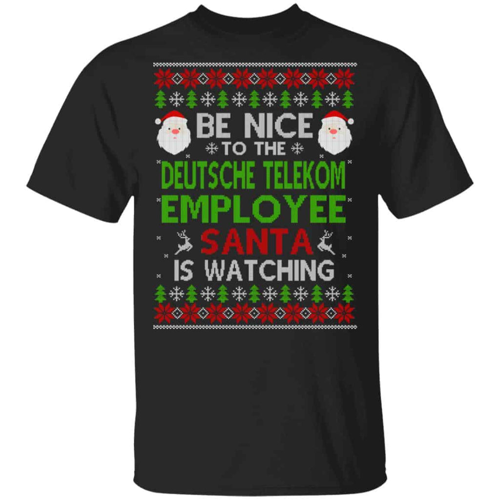 Be Nice To The Deutsche Telekom Employee Santa Is Watching Christmas Sweater, Shirt, Hoodie