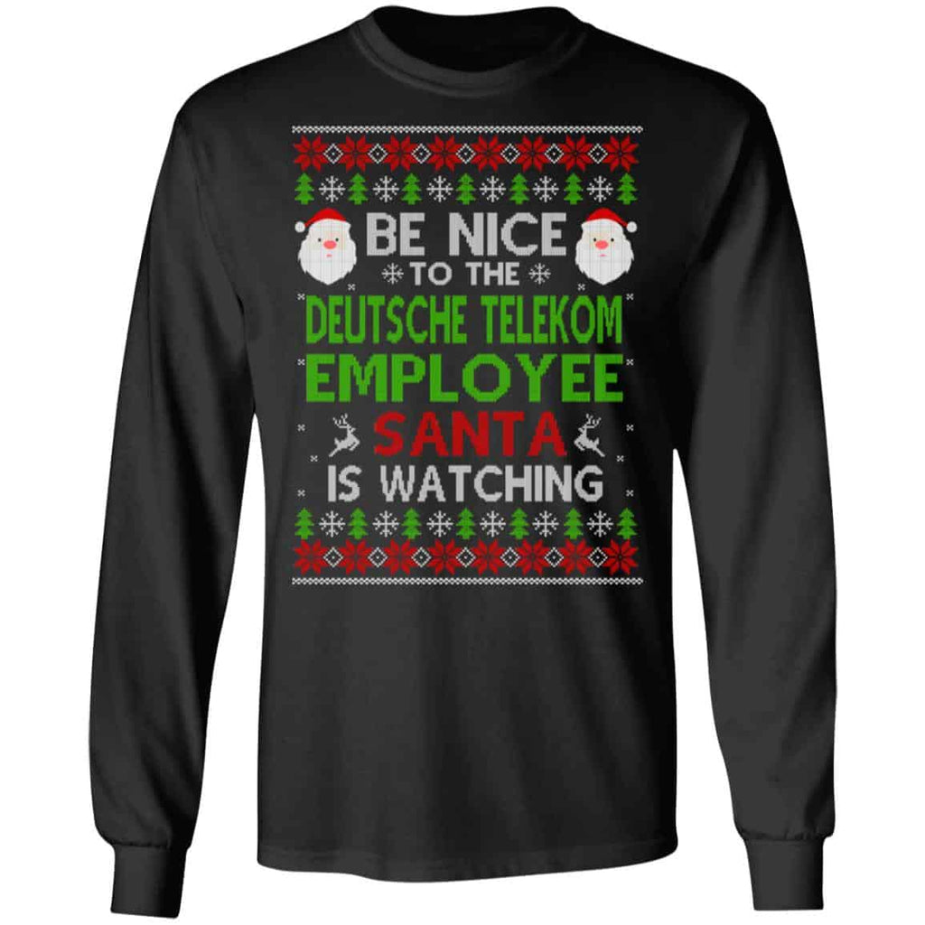 Be Nice To The Deutsche Telekom Employee Santa Is Watching Christmas Sweater, Shirt, Hoodie