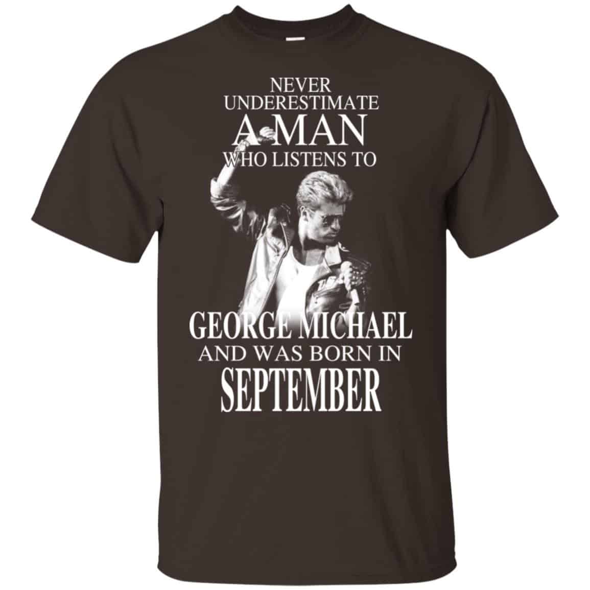 A Man Who Listens To George Michael And Was Born In September T-Shirts, Hoodie, Tank