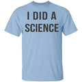 Okay To Be Smart I Did a Science Shirt, Hoodie, Tank