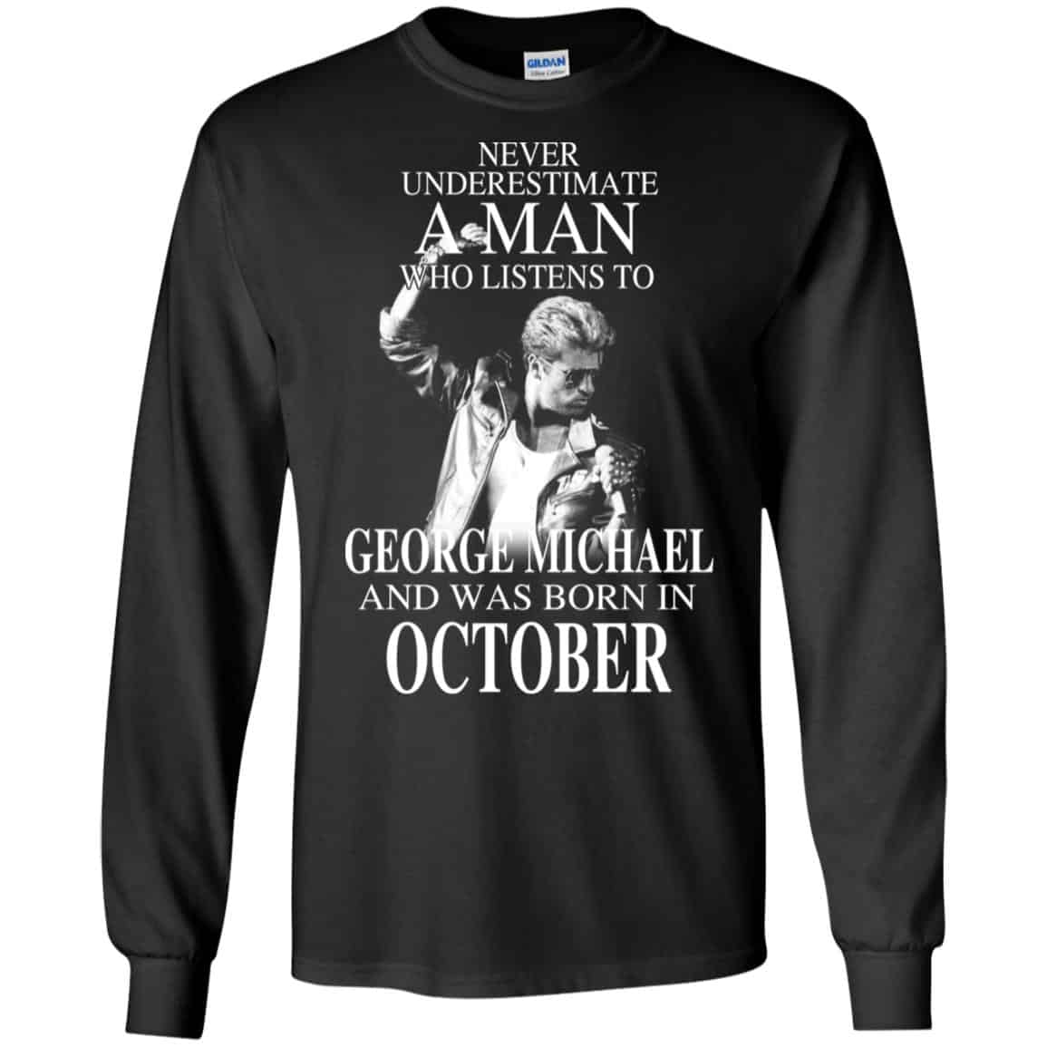 A Man Who Listens To George Michael And Was Born In October T-Shirts, Hoodie, Tank