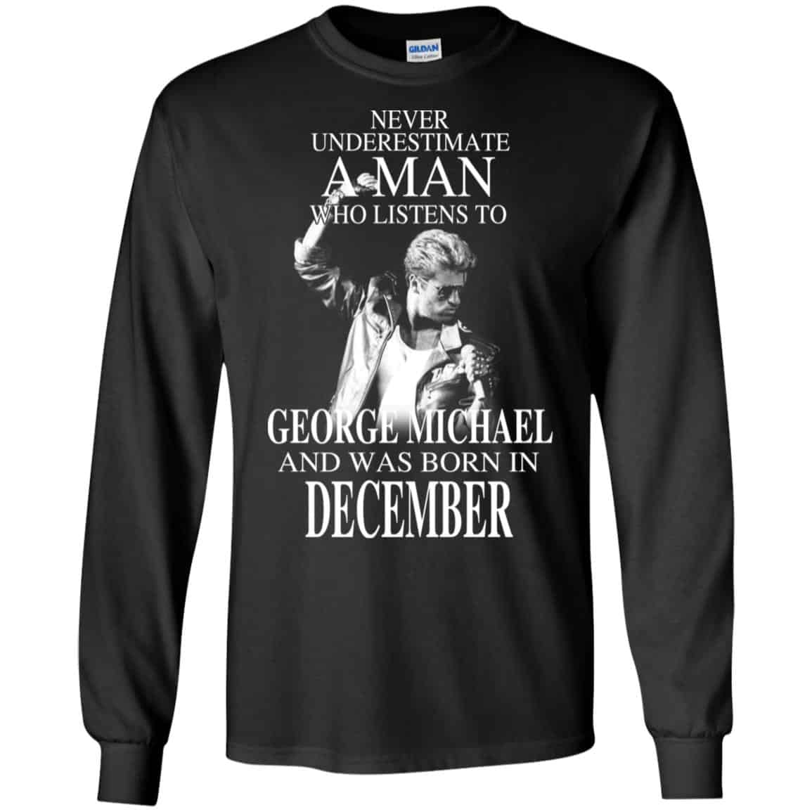 A Man Who Listens To George Michael And Was Born In December T-Shirts, Hoodie, Tank
