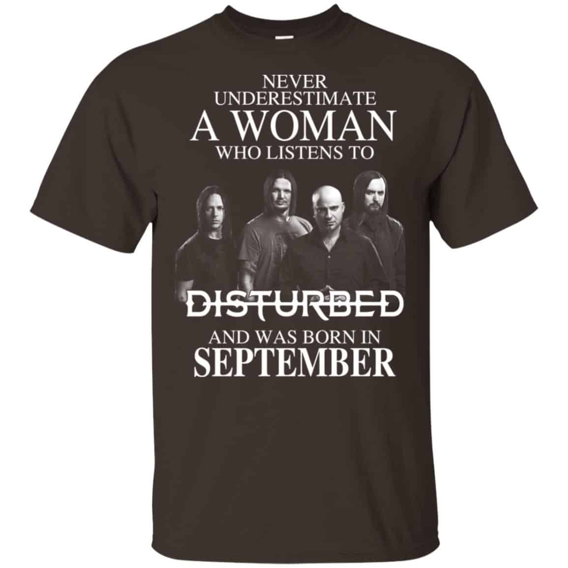 A Woman Who Listens To Disturbed And Was Born In September T-Shirts, Hoodie, Tank
