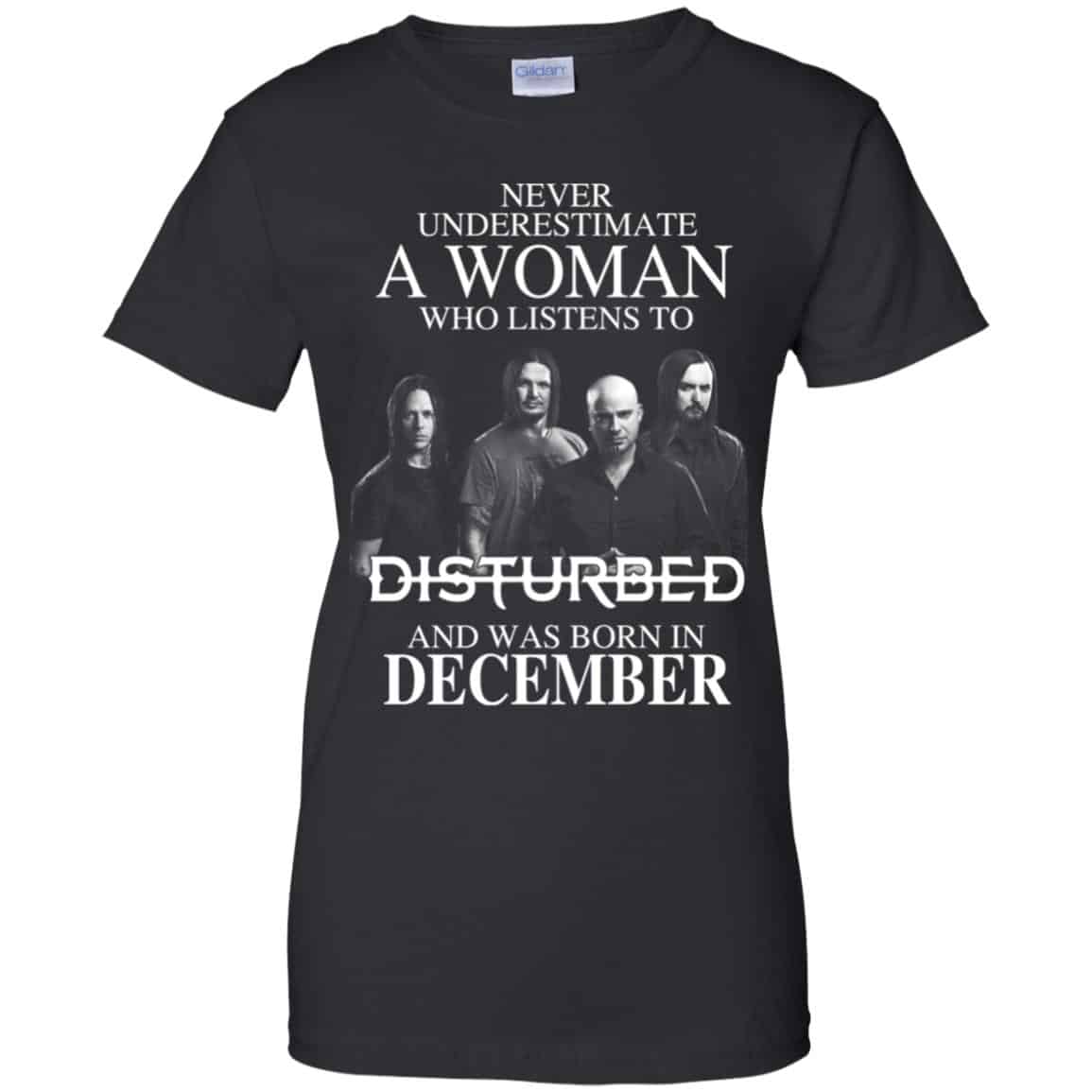 A Woman Who Listens To Disturbed And Was Born In December T-Shirts, Hoodie, Tank