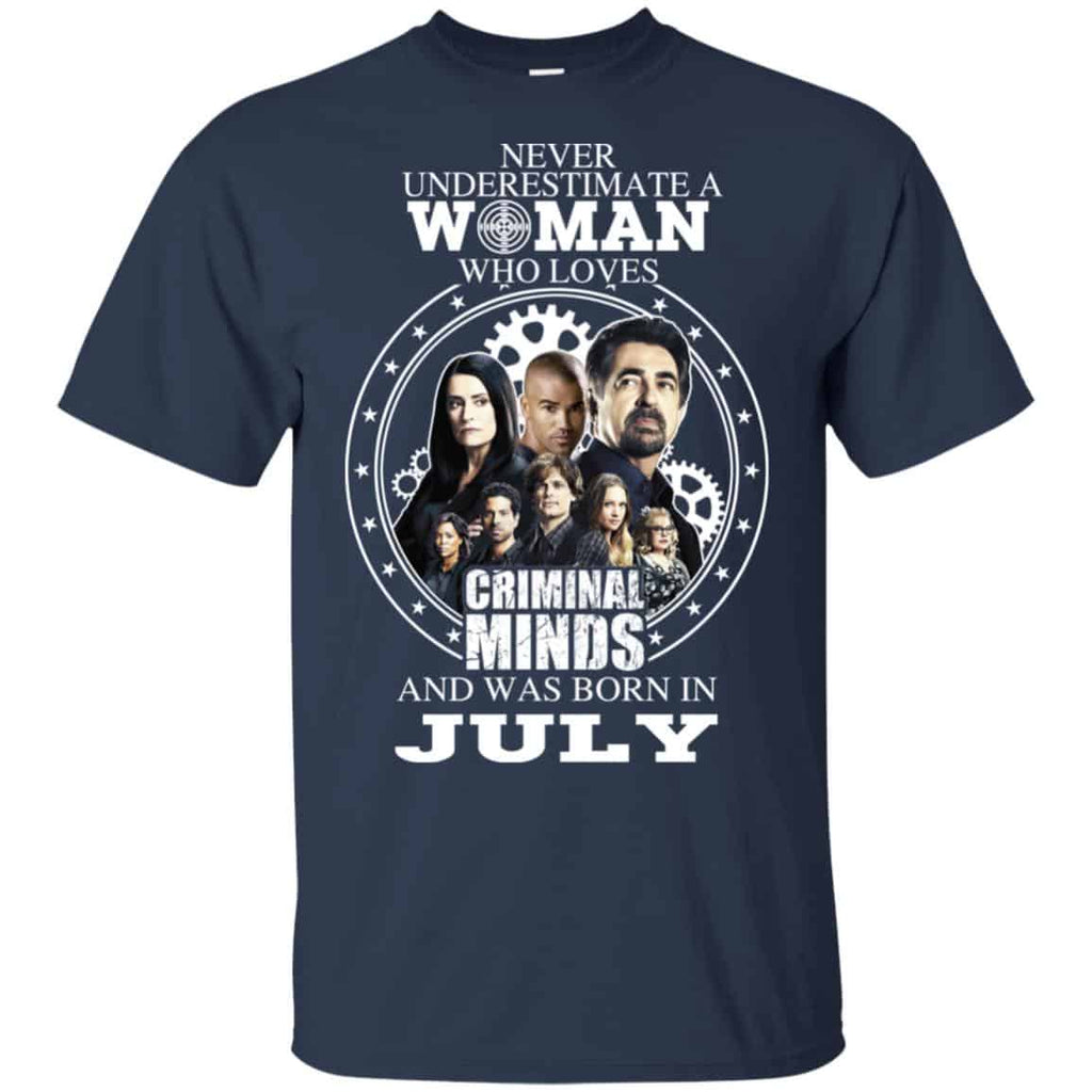 Never Underestimate A Woman Who Loves Criminal Minds And Was Born In July T-Shirts, Hoodie, Tank