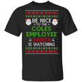 Be Nice To The Coles Employee Santa Is Watching Christmas Sweater, Shirt, Hoodie