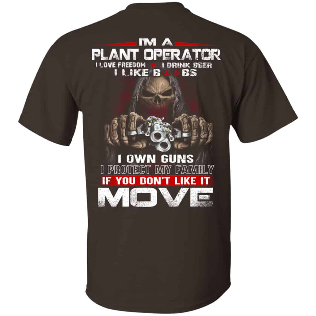 I’m A Plant Operator I Love Freedom I Drink Beer I Like Boobs I Own Guns Shirt, Hoodie, Tank