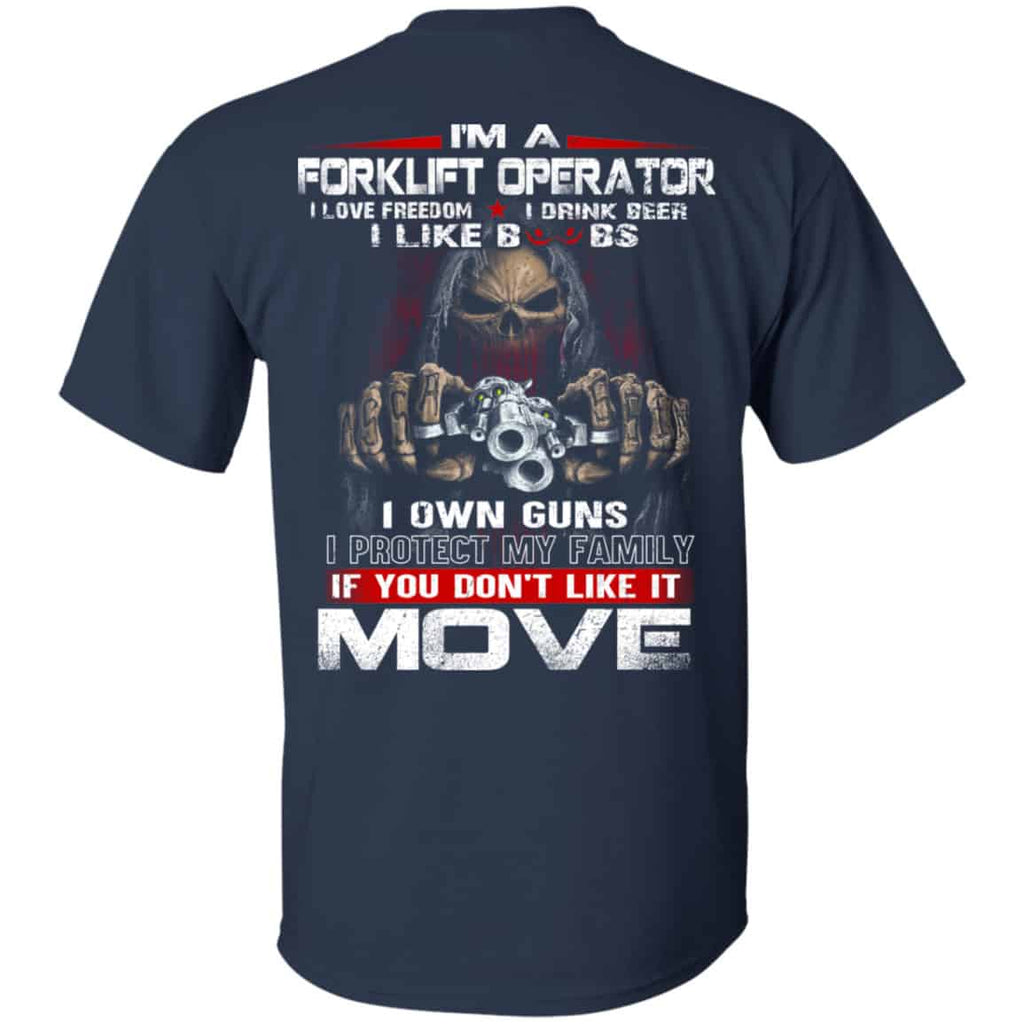 I’m A Forklift Operator I Love Freedom I Drink Beer I Like Boobs I Own Guns Shirt, Hoodie, Tank