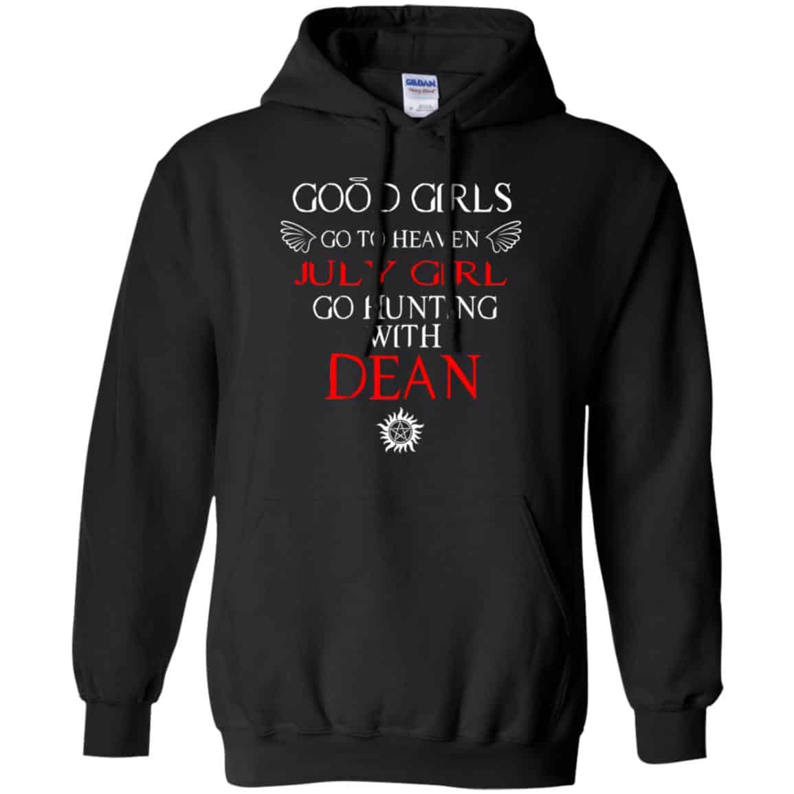 Supernatural: Good Girls Go To Heaven July Girl Go Hunting With Dean T-Shirts, Hoodie, Tank