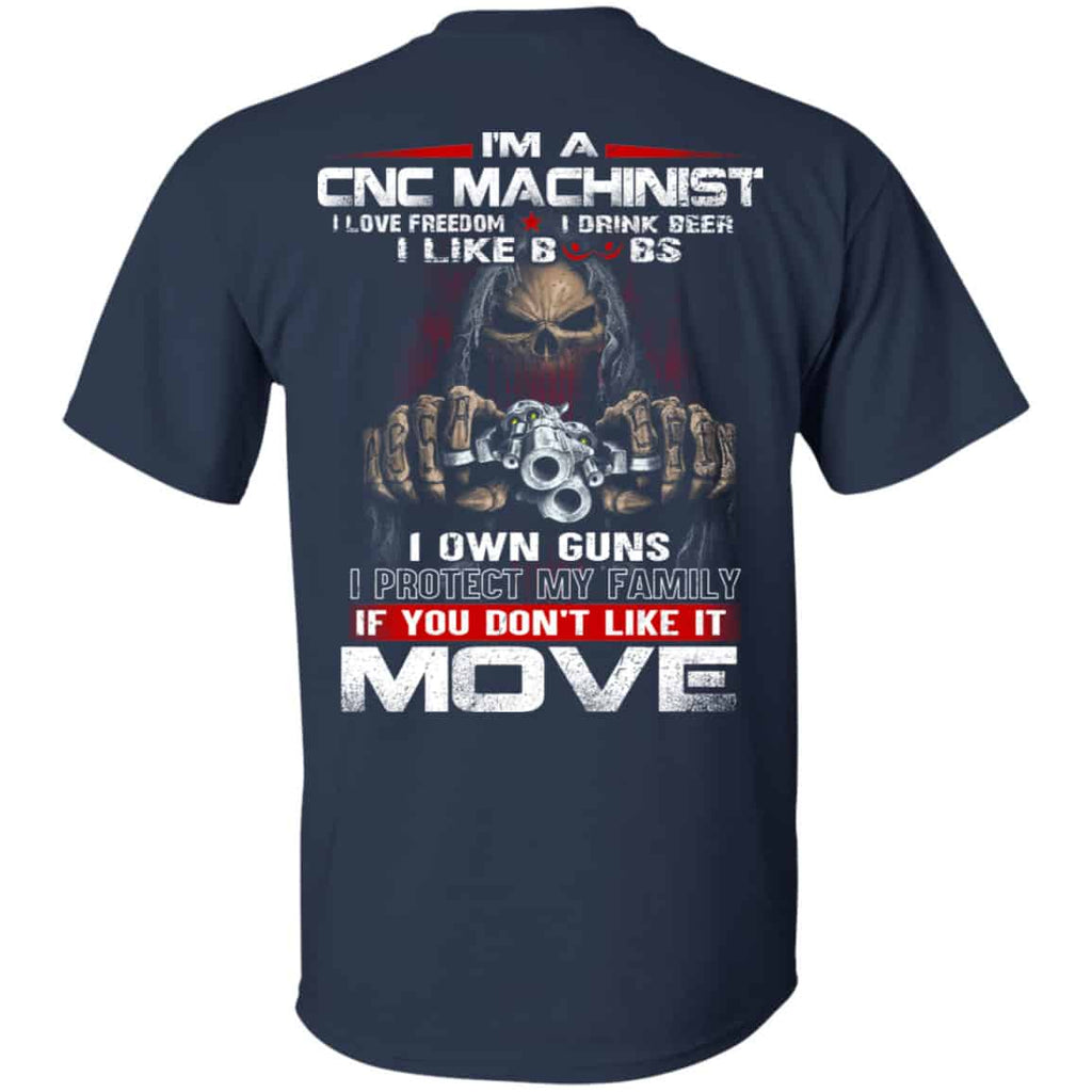 I’m A CNC Machinist I Love Freedom I Drink Beer I Like Boobs I Own Guns Shirt, Hoodie, Tank