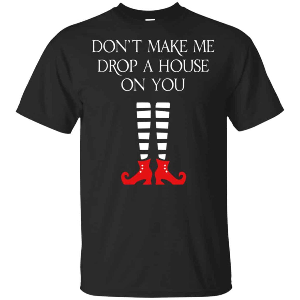 Elf: Don’t Make Me Drop A House On You T-Shirts, Hoodie, Tank