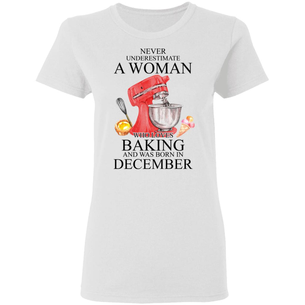 A Woman Who Loves Baking And Was Born In December Shirt, Hoodie, Tank