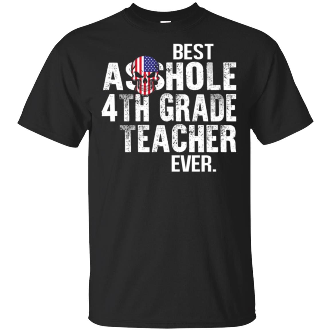 Asshole 4th Grade Teacher Ever T-Shirts, Hoodie, Tank