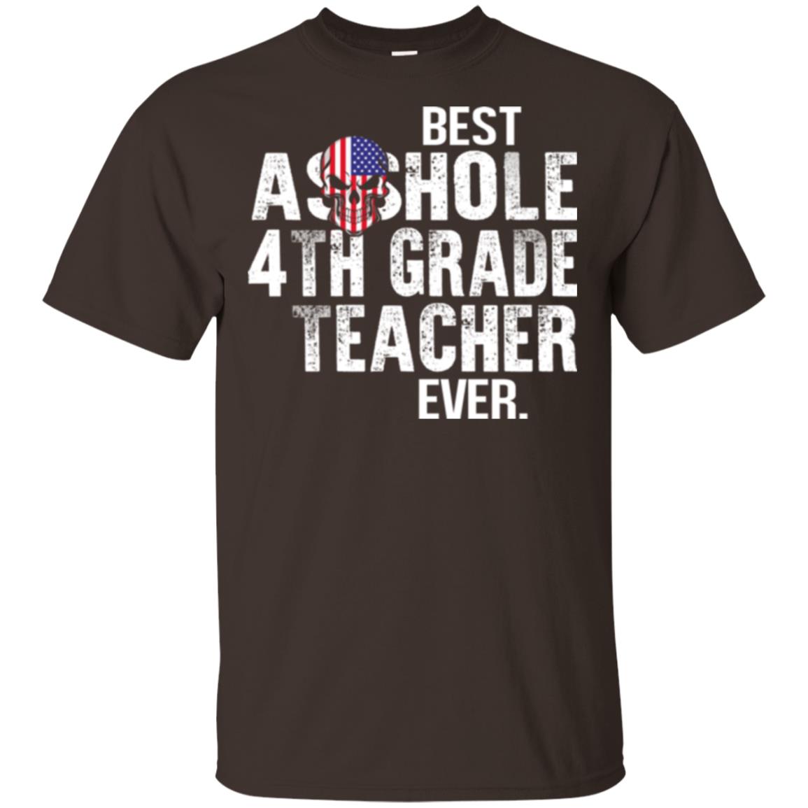 Asshole 4th Grade Teacher Ever T-Shirts, Hoodie, Tank