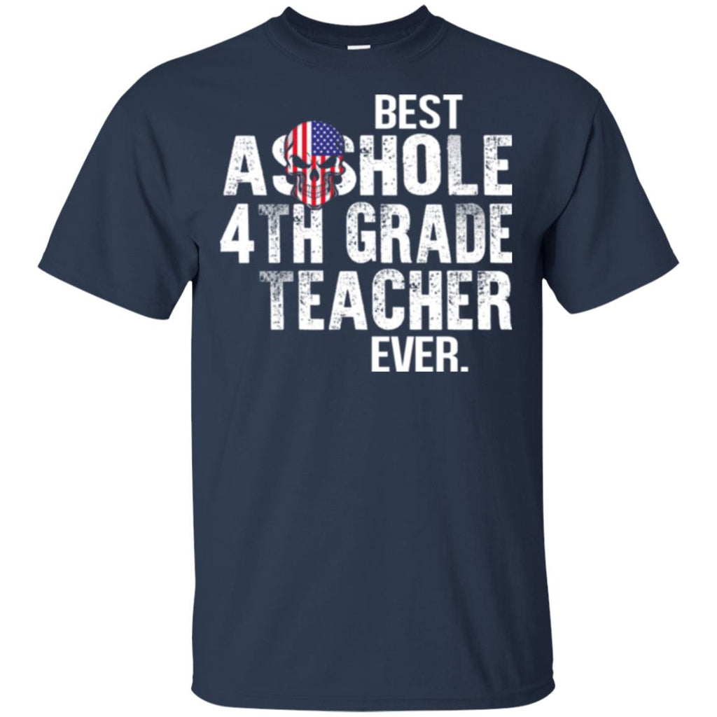Asshole 4th Grade Teacher Ever T-Shirts, Hoodie, Tank