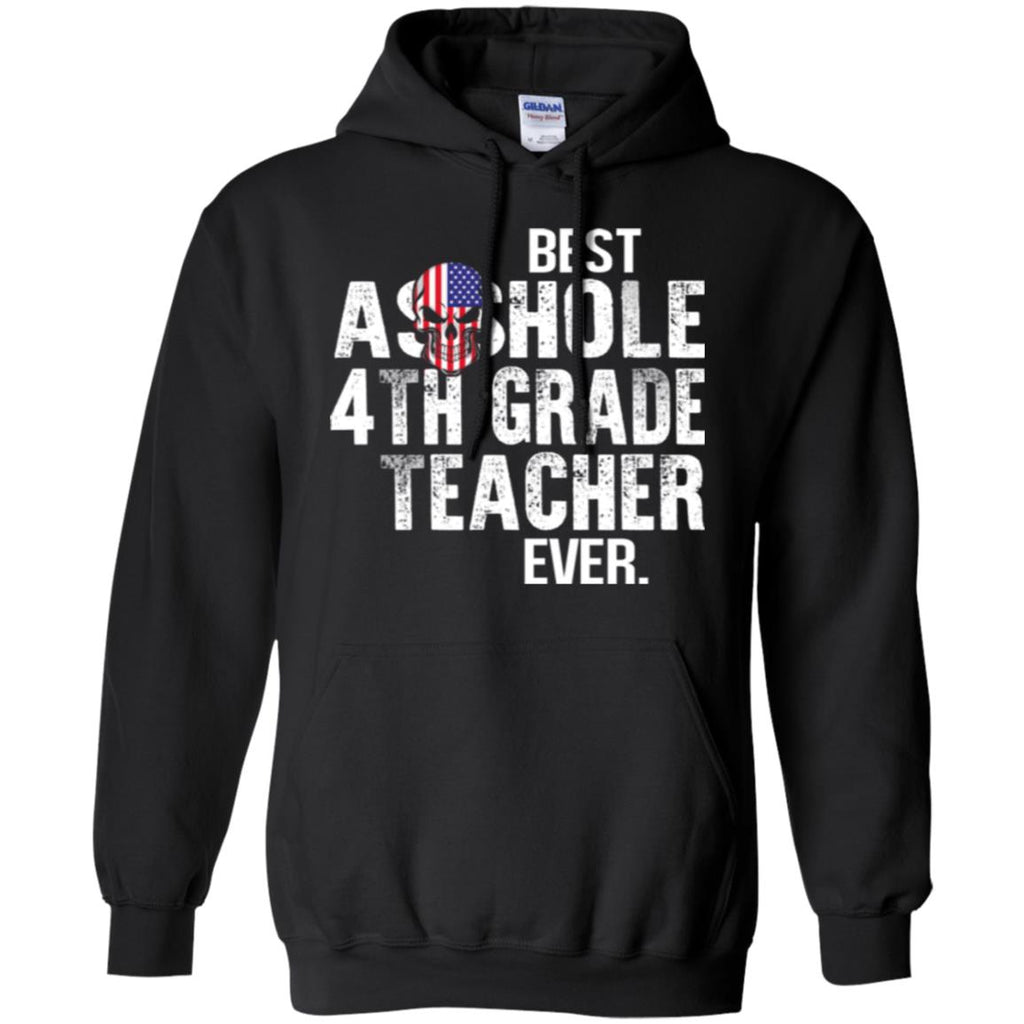 Asshole 4th Grade Teacher Ever T-Shirts, Hoodie, Tank