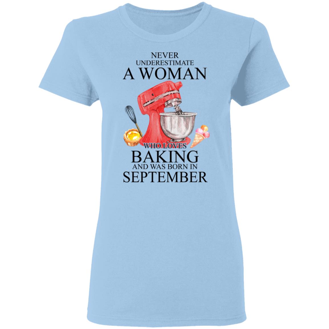 A Woman Who Loves Baking And Was Born In September Shirt, Hoodie, Tank