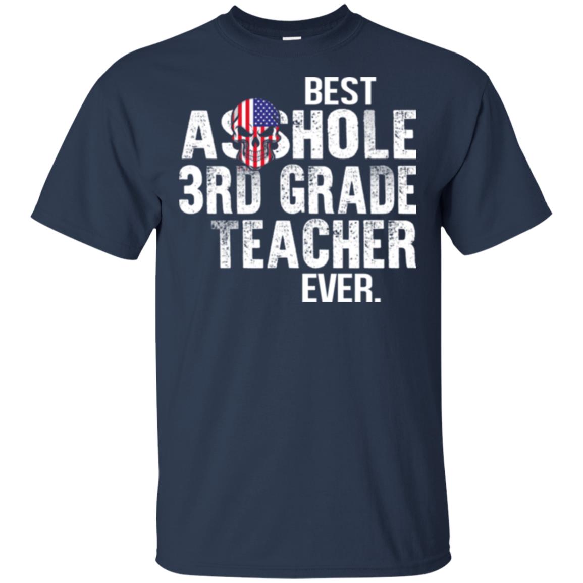 Asshole 3rd Grade Teacher Ever T-Shirts, Hoodie, Tank