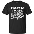 Damn I Make 46 Look Good T-Shirts, Hoodie, Tank