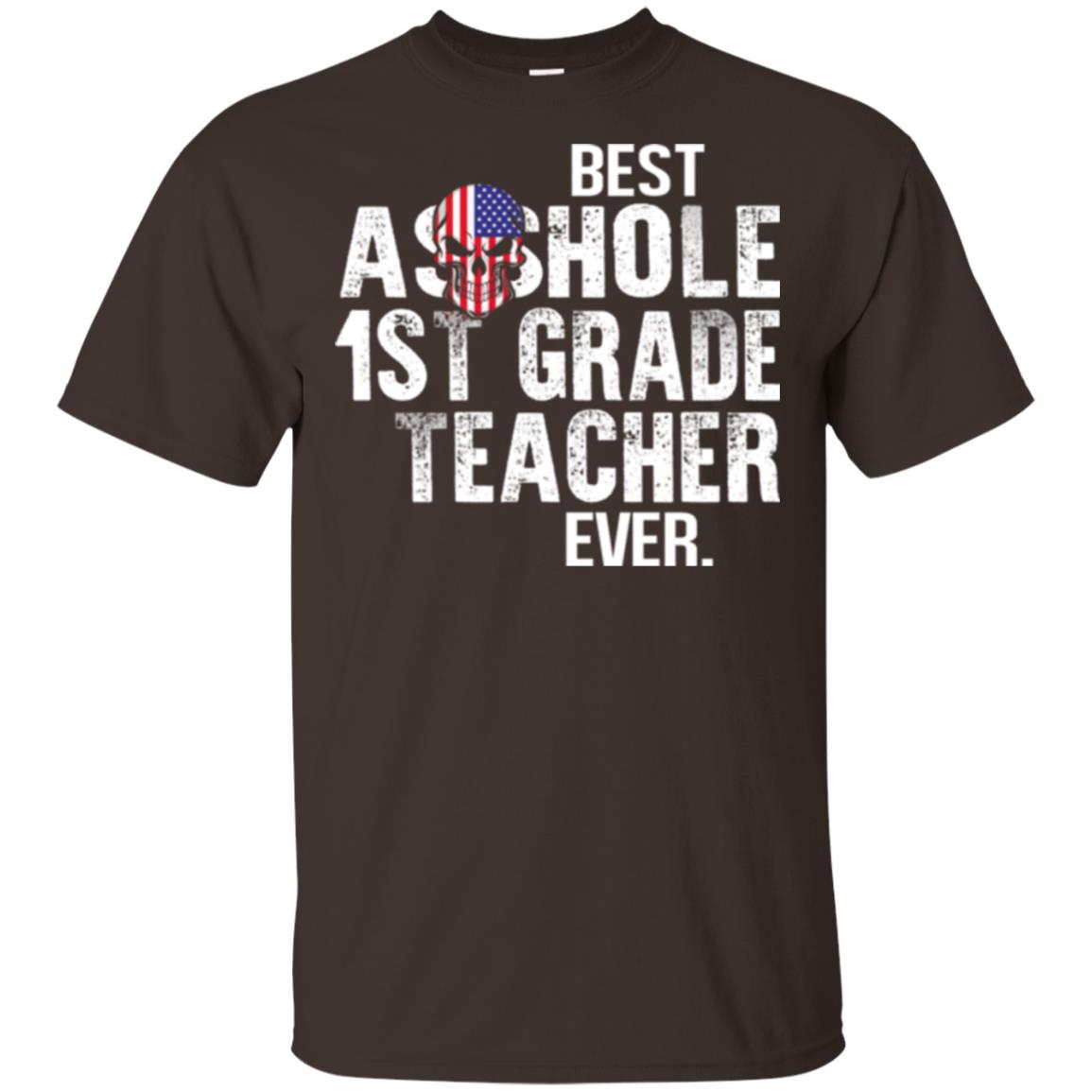 Asshole 1st Grade Teacher Ever T-Shirts, Hoodie, Tank