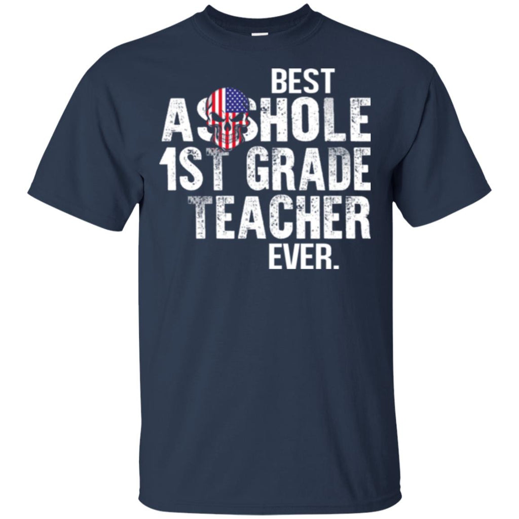 Asshole 1st Grade Teacher Ever T-Shirts, Hoodie, Tank