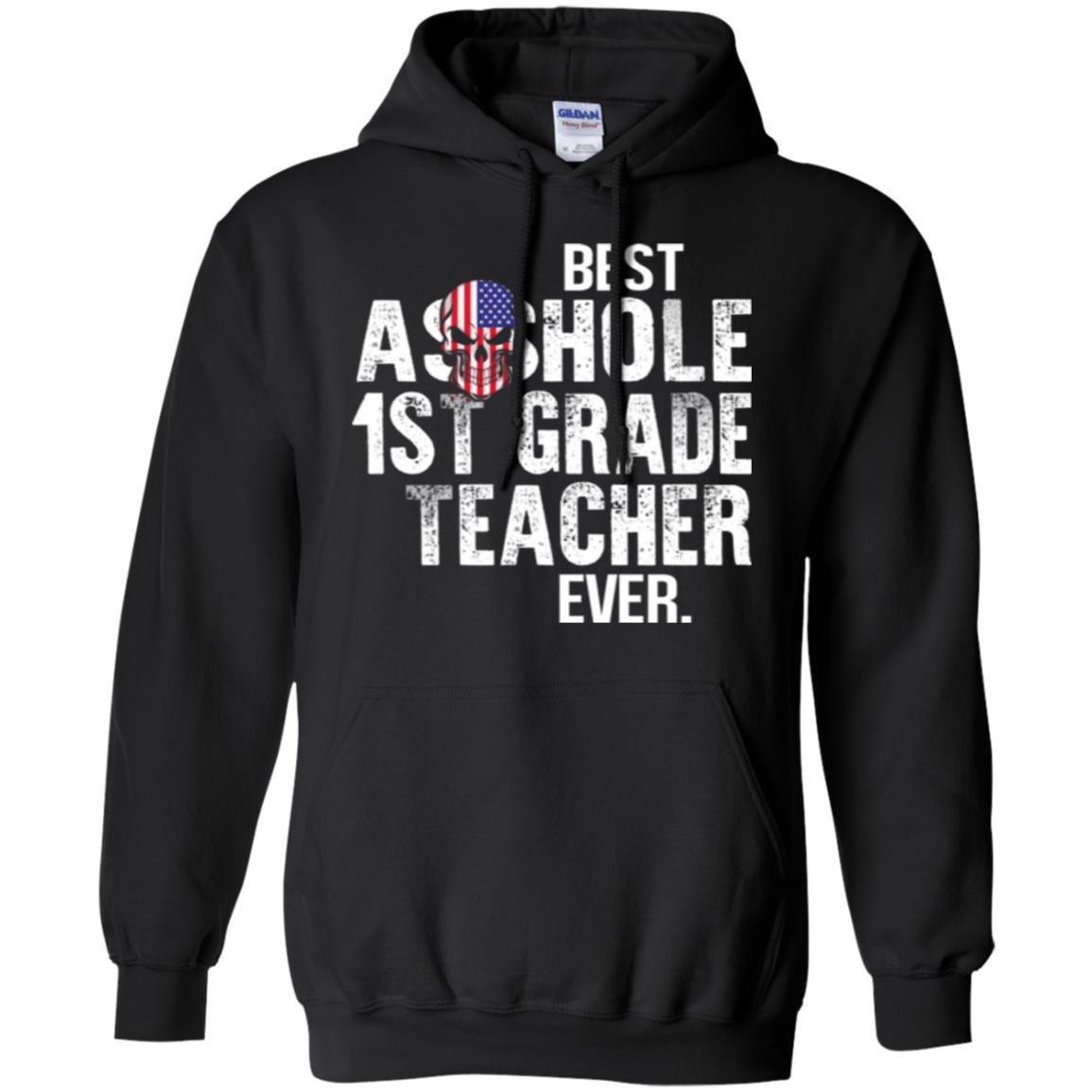 Asshole 1st Grade Teacher Ever T-Shirts, Hoodie, Tank