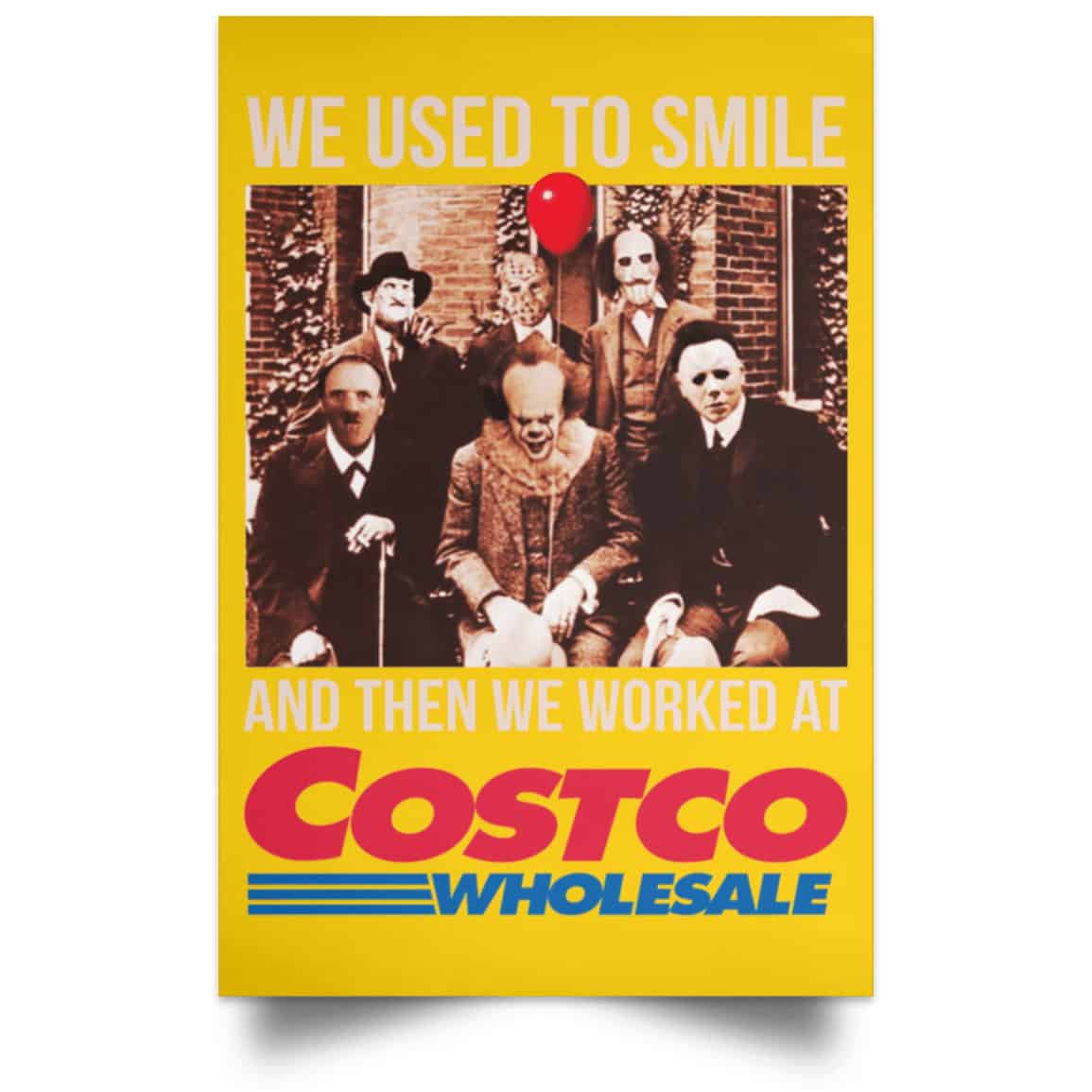 We Used To Smile And Then We Worked At Costco Posters